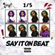 Say It On Beat feat Kraves Mystro Single