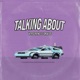 TALKING ABOUT feat Drafos Single