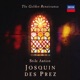 The Golden Renaissance Josquin des Prez