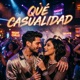 Que Casualidad Single