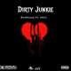 Dirty Junkie feat Akill Single