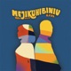 Mejikuhibiniu Single