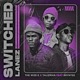 Switched Lanez feat Bryntee Single