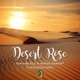 Desert Rose feat Maria Zhitnikova Chris Madem Remix Single