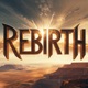 Rebirth
