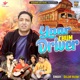 Yaar Chum Driver Single