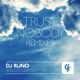 Trust Nobody Remixes