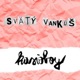 Svätý Vankúš Single