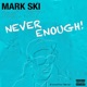 Never Enough feat J57 Single