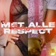 Met Alle Respect Single