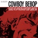 Cowboy Bebop Original Soundtrack