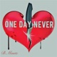 One Day Never Single