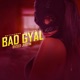 Bad Gyal Single
