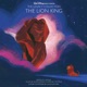 The Lion King Motion Picture Soundtrack Walt Disney Records The Legacy Collection