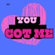 You Got Me Single