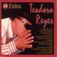 Teodoro Reyes 14 Exitos