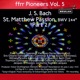 Ffrr Pioneers Vol 5 J S Bach St Matthew Passion BWV 244 Pt 2