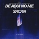 De Aqui No Me Sacan feat Nico Parga Single