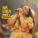Na Gira Pt 1 Ao Vivo