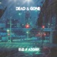 Dead Gone feat Azore Single