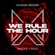 We Rule The Hour Extended Mix Single