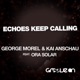 Echoes Keep Calling feat Ora Solar Single