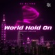 World Hold On TECHNO Single