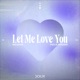 Let Me Love You Single