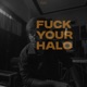 F k Your Halo Single