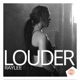 Louder Single