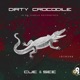 Dirty Crocodile Single
