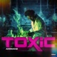 TOXIC Single