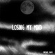 Losing My Mind Single