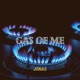 Gas of Me Single