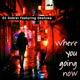 Where You Going Now feat okafuwa Single