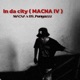 In da city MACNA IV Single