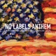 No Labels Anthem Single