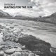 Waiting For the Sun EP