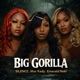 Big Gorilla feat Max Kady Emerald Neki Single