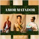 Amor Matador Single