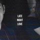 Late Night Love EP