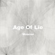 Age of Lie Single