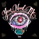 You Need Me feat Raziel Ahavah Single