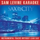 Sam Levine Karaoke Sax In the City Instrumental Tracks Without Lead Track