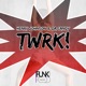 Twrk Single