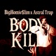 BODY KILL feat Astral Trap Single