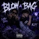 Blow A Bag feat EJT Single