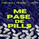 Me Pase De Pills feat Tony Deck Lunatik Single