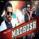 Madhosh Single