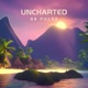 Uncharted EP